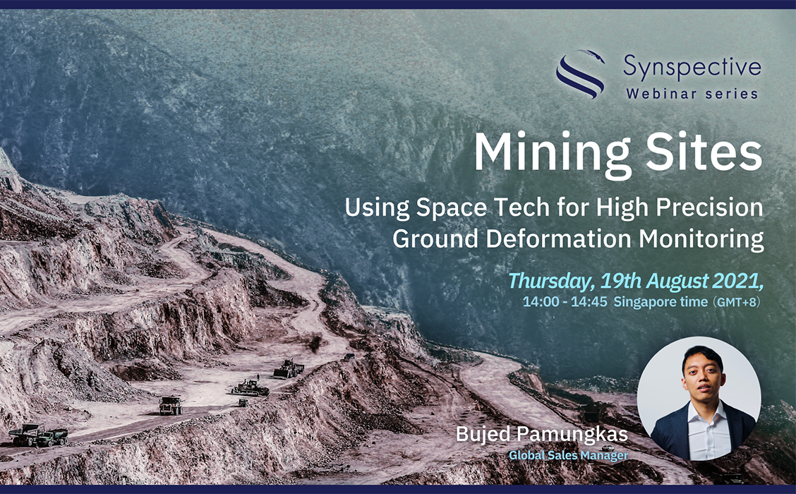 Synspective webinar series : Mining Sites - Using Space Tech for High Precision Ground Deformation Monitoring